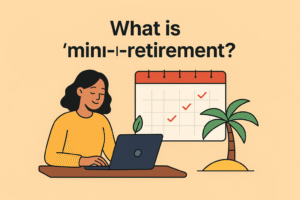 If Retirement Seems Out of Reach, Try a ‘Mini-Retirement’ Instead
